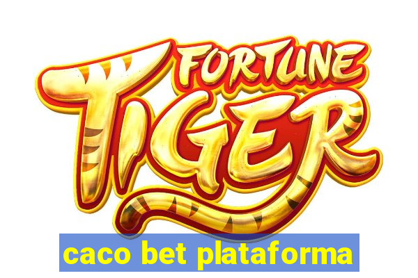 caco bet plataforma